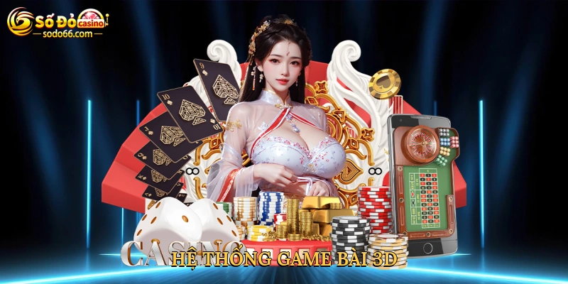 Hệ thống game bài 3D