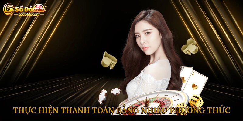 Thực hiện thanh toán bằng nhiều phương thức