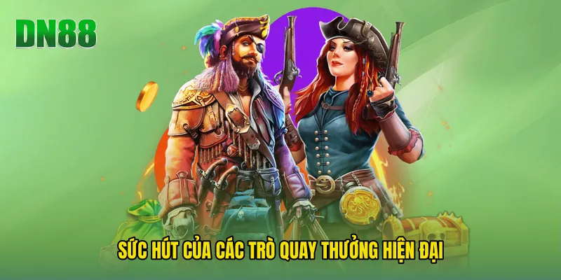 Sức hút của các trò quay thưởng hiện đại